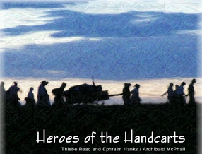 Heroes of the Handcarts